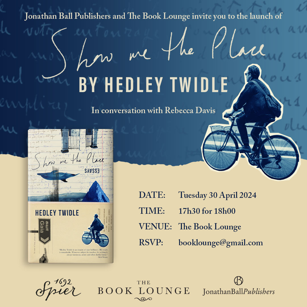 Book Launch: Show me the Place by Hedley Twidle