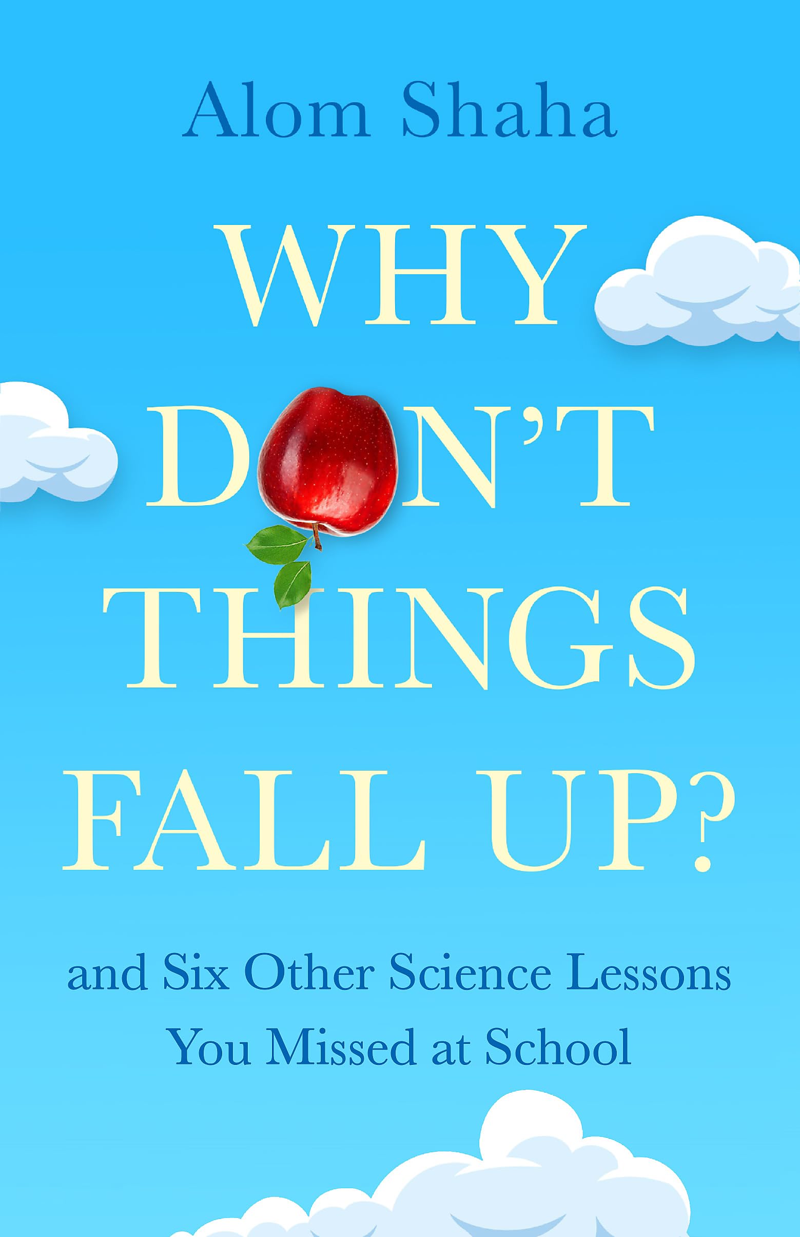 Why Don't Things Fall Up?