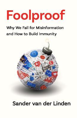 Foolproof: Why We Fall for Misinformation and How to Build Immunity