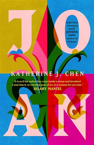 Joan: A Novel of Joan of Arc by Katherine J. Chen