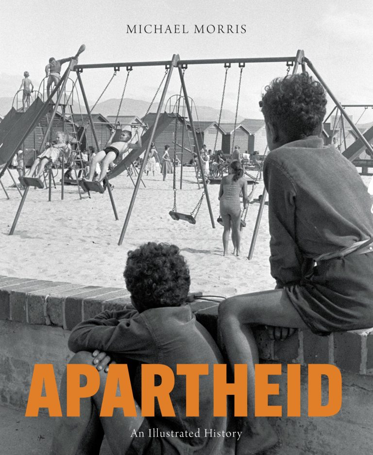 Apartheid: An Illustrated History 3rd Edition - Jonathan Ball Publishers